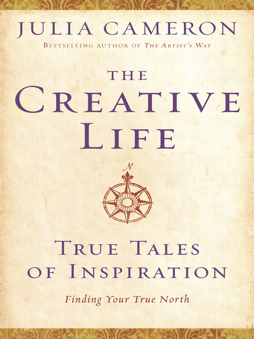 Title details for The Creative Life by Julia Cameron - Available